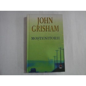 MOSTENITORII - JOHN GRISHAM
